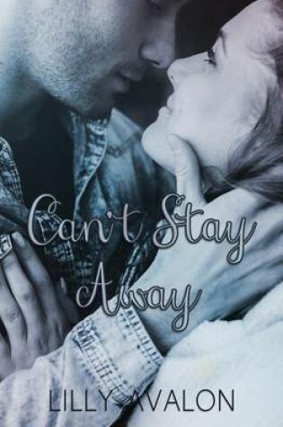 Cover of Can't Stay Away