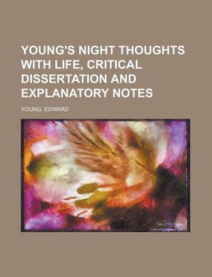 Book cover for Young's Night Thoughts with Life, Critical Dissertation and Explanatory Notes