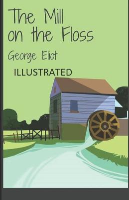 Book cover for The Mill on the Floss Illustrated