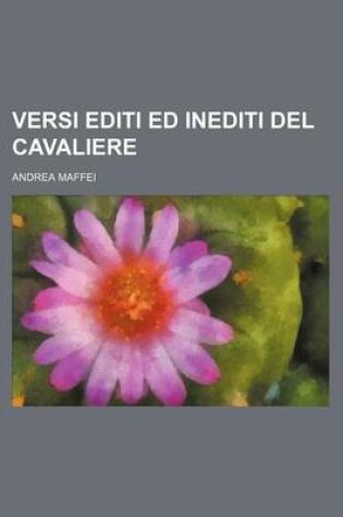 Cover of Versi Editi Ed Inediti del Cavaliere (2)