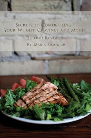 Cover of Secrets to Controlling your Weight, Cravings and Mood