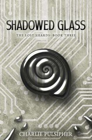 Cover of Shadowed Glass