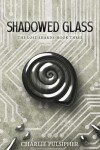 Book cover for Shadowed Glass