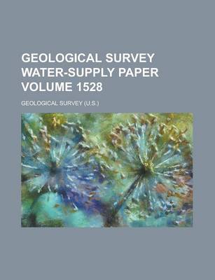 Book cover for Geological Survey Water-Supply Paper Volume 1528