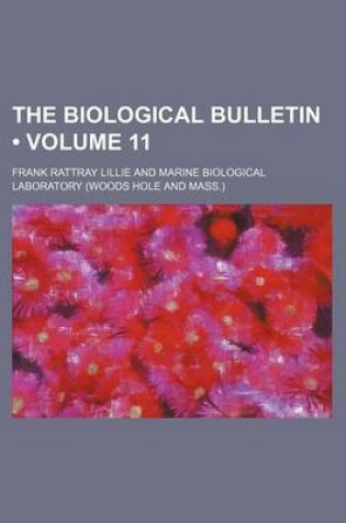 Cover of The Biological Bulletin (Volume 11 )