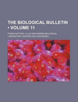 Book cover for The Biological Bulletin (Volume 11 )