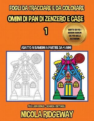 Cover of Fogli di lavoro dei tracciati e dei colori (Omini di Pan di Zenzero e Case 1)