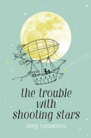 Cover of The Trouble with Shooting Stars