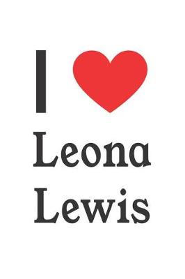 Book cover for I Love Leona Lewis