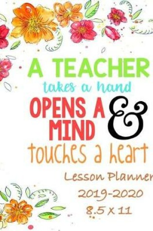 Cover of A Teacher Takes a Hand, Opens a Mind & Touches a Hear