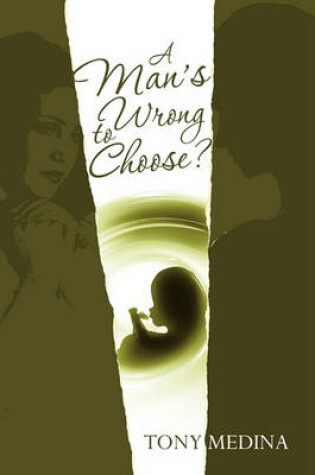 Cover of A Man's Wrong to Choose?