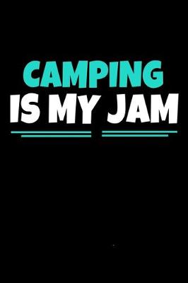 Book cover for Camping Is My Jam