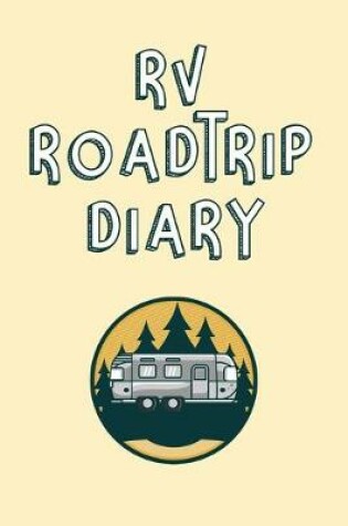 Cover of RV Roadtrip Diary