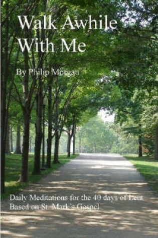 Cover of Walk Awhile With Me