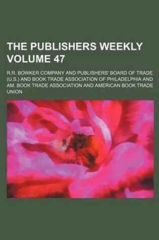 Cover of The Publishers Weekly Volume 47