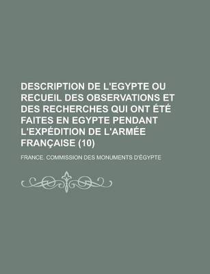 Book cover for Description de L'Egypte Ou Recueil Des Observations Et Des Recherches Qui Ont Ete Faites En Egypte Pendant L'Expedition de L'Armee Francaise (10)