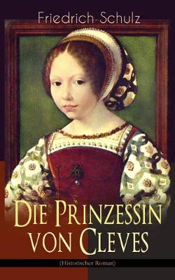 Book cover for Die Prinzessin von Cleves (Historischer Roman)