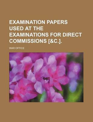 Book cover for Examination Papers Used at the Examinations for Direct Commissions [&C.].