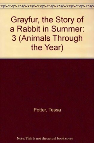 Cover of Grayfur, the Story of a Rabbit in Summer