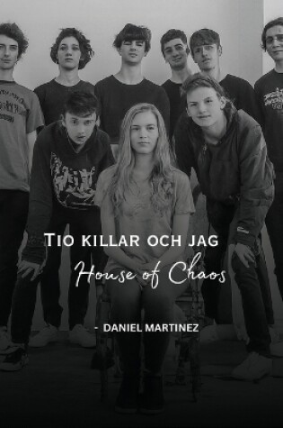 Cover of Tio killar och jag, House of Chaos