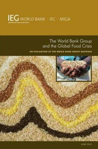 Cover of The World Bank Group and the Global Food Crisis