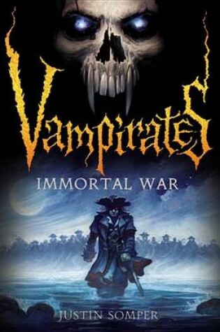 Cover of Vampirates 6: Immortal War