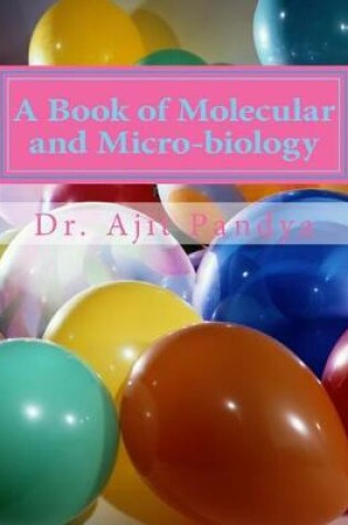 Cover of A Book of Molecular and Microbiology