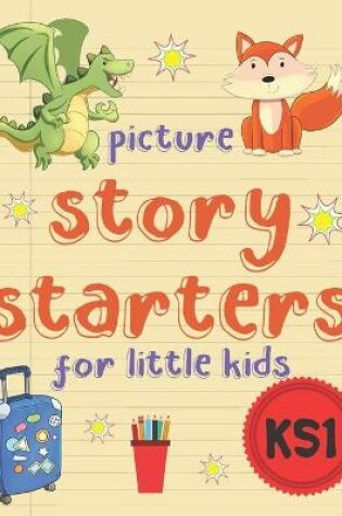 Cover of Picture Story Starters For Little Kids