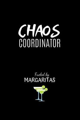 Book cover for Chaos Coordinator Fueled by Margaritas