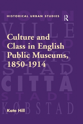 Book cover for Culture and Class in English Public Museums, 1850-1914