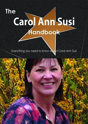 Book cover for The Carol Ann Susi Handbook - Everything You Need to Know about Carol Ann Susi