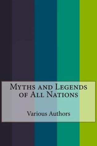 Cover of Myths and Legends of All Nations