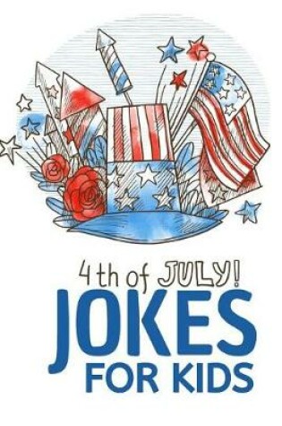 Cover of Fourth of July Jokes For Kids