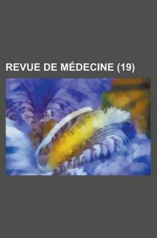 Cover of Revue de Medecine (19)