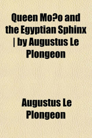 Cover of Queen Mo&#769;o and the Egyptian Sphinx by Augustus Le Plongeon