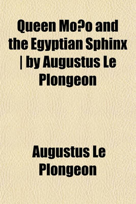 Book cover for Queen Mo&#769;o and the Egyptian Sphinx by Augustus Le Plongeon