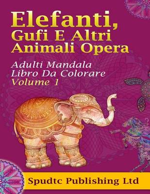 Book cover for Elefanti, Gufi E Altri Animali Opera