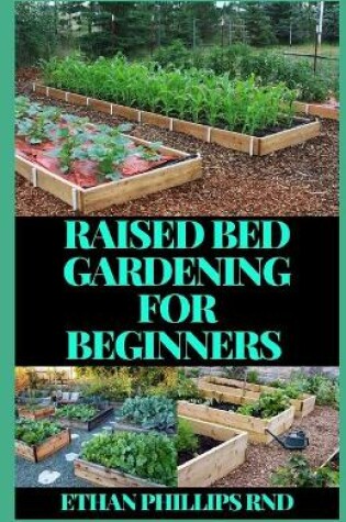 Cover of Raised Bed Gardening for Beginners