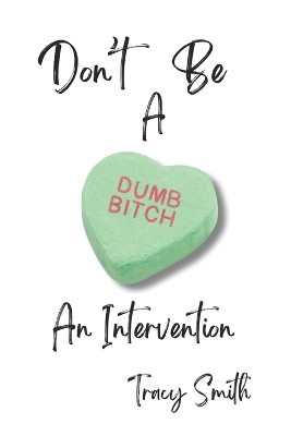 Book cover for Don't Be a Dumb Bitch