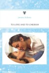 Book cover for To Love And To Cherish