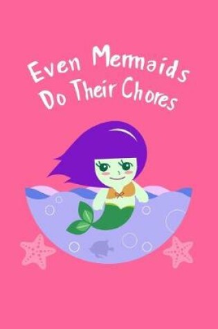 Cover of Even Mermaids Do Their Chores