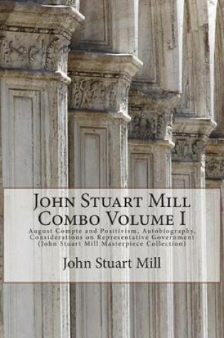 Cover of John Stuart Mill Combo Volume I