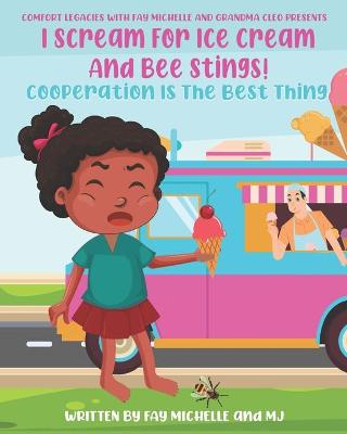 Book cover for I Scream For Ice Cream And Bee Stings!