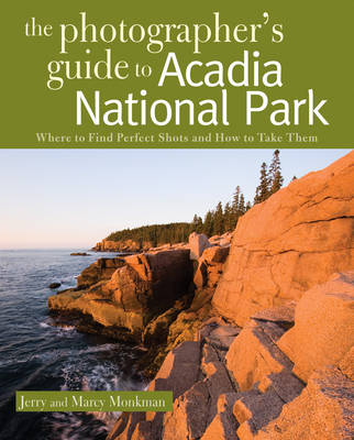 Book cover for The Photographer's Guide to Acadia National Park