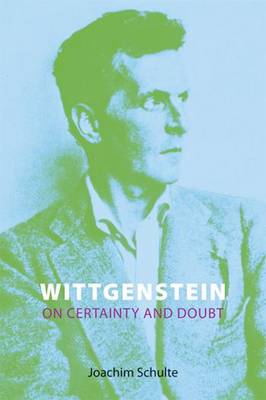 Book cover for Wittgenstein on Certainty and Doubt