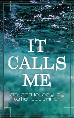 Book cover for It Calls Me