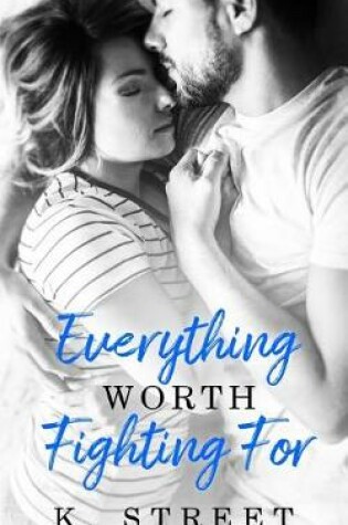 Cover of Everything Worth Fighting For