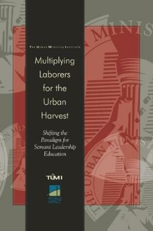 Cover of Multiplying Laborers for the Urban Harvest