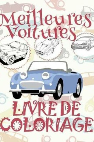 Cover of &#9996; Meilleures Voitures &#9998; Album Coloriage Voitures &#9998; Livre de Coloriage 5 ans &#9997; Livre de Coloriage enfant 5 ans