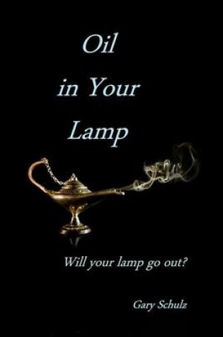 Cover of Oil In Your Lamp
